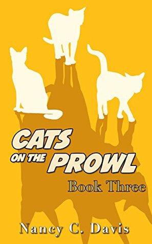 Cats on the Prowl: Book Three (Kindle Edition)