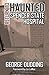 Return to Haunted Spencer State Hospital