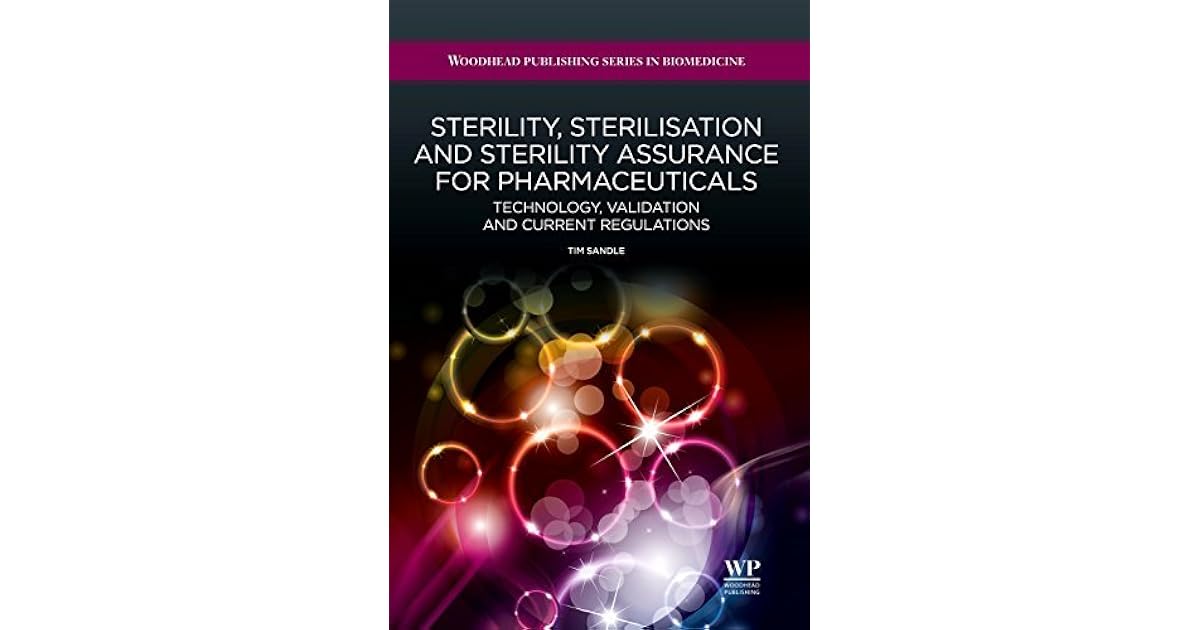 Sterility, Sterilisation and Sterility Assurance for Pharmaceuticals