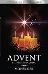 ADVENT - Celebrate the Coming (Grace Warrior Devotional Series)