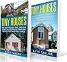 Tiny Houses: 2 Manuscripts + 15 Free Bonus Books Included - Tiny Houses Tips, Tiny Houses