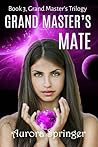 Grand Master's Mate by Aurora Springer
