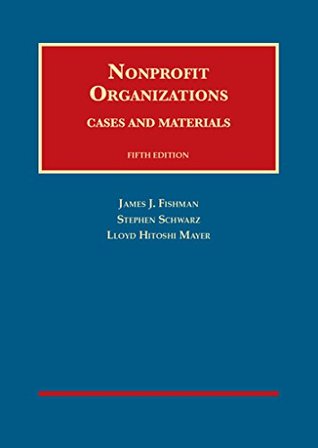 Nonprofit Organizations, Cases and Materials, 5th (University Casebook Series)