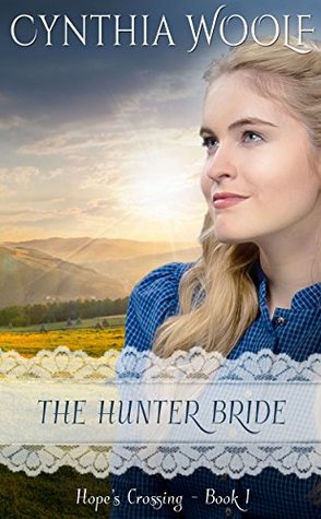 The Hunter Bride (Hope's Crossing, #1)