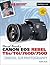 David Busch’s Canon EOS Rebel T6s/T6i/760D/750D Guide to Digital SLR Photography (The David Busch Camera Guide Series)