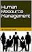 Human Resource Management: ...