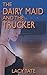 The Dairy Maid and the Trucker (Manley Dairy)