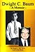 Dwight C. Baum - a Memoir