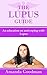 The Lupus Guide: An education on and coping with Lupus