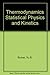 Thermodynamics Statistical Physics and Kinetics