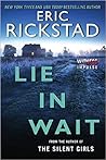 Lie In Wait by Eric Rickstad