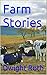 Farm Stories by Dwight Roth