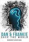 Dan and Frankie Save the World Book cover for Dan and Frankie Save the World