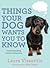 Things Your Dog Wants You t...