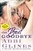 The Best Goodbye (Rosemary Beach, #12)