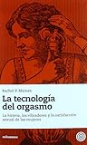 La tecnología del orgasmo by Rachel P. Maines