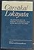 Carvaka/Lokayata: An Anthol...