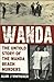 Wanda: the untold story of ...