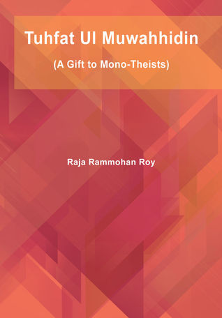 Rammohun Roy and Tuhfatul Muwahhaddin