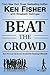 Beat The Crowd: How You Can Out-Invest The Herd By Thinking Differently