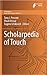 Scholarpedia of Touch