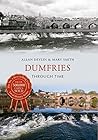 Dumfries Through Time