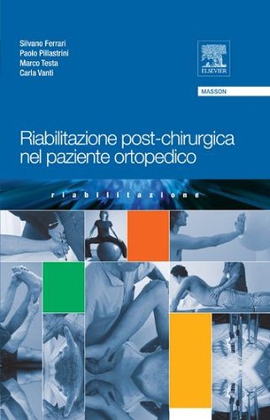 Riabilitazione post-chirurgica nel paziente ortopedico (Italian Edition)
