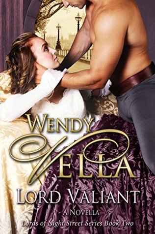 Lord Valiant (Lords of Night Street, #2)