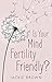 Is Your Mind Fertility-Frie...