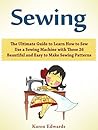 Sewing: The Ultim...