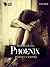 Phoenix - Persecuzioni - Vo...