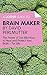 A Joosr Guide to... Brain Maker by David Perlmutter: The Power of Gut Microbes to Heal and Protect Your Brain—For Life