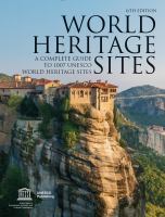 World Heritage Sites: A Complete Guide to 1,007 UNESCO World Heritage Sites (Paperback)