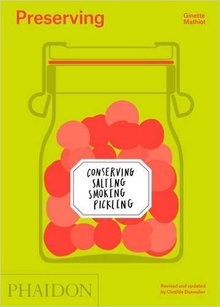 Preserving: Conserving, Salting, Smoking, Pickling (Hardcover)