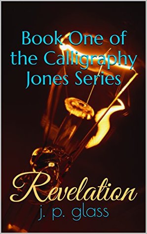 Revelation (The Calligraphy Jones Series, #1)