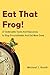 Inspired by Eat That Frog! The Productivity Project by Michael J. Routh