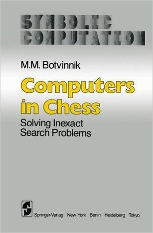 Computers in Chess: Solving Inexact Search Problems (Symbolic Computation)