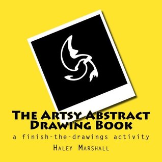 The Artsy Abstract Drawing Book: a finish-the-drawings activity (Paperback)