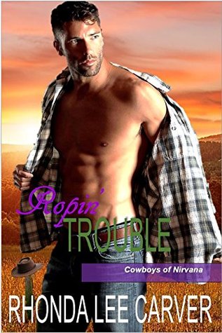 Ropin' Trouble (Cowboys of Nirvana Book 2)