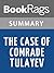 Summary & Study Guide The Case of Comrade Tulayev by Victor Serge