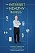 The Internet of Healthy Things