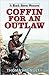 Coffin for an Outlaw