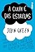 A culpa é das estrelas by John Green A culpa é das estrelas by John Green