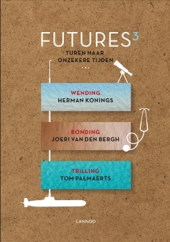 Futures - Turen naar onzekere tijden