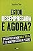 Estou desempregada e agora?