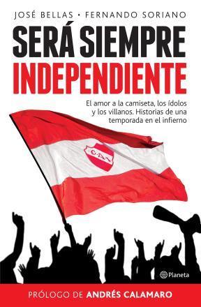 Será siempre Independiente
