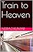 Train to Heaven