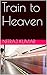Train to Heaven