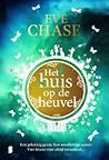 Het huis op de heuvel by Eve  Chase