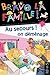 Au secours ! On déménage (BRAVO LA FAMILLE !, 1) (French Edition)